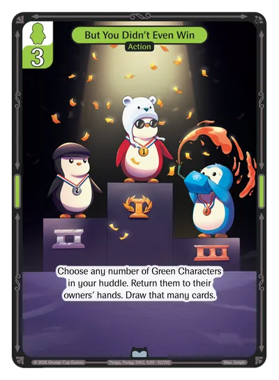 But You Didn't Even Win - Uncommon Green Action Vibes TCG card