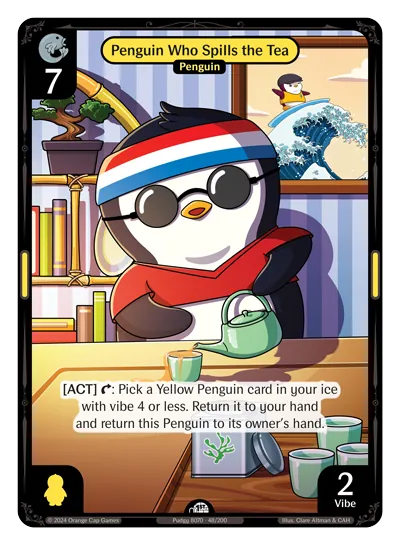 Penguin Who Spills the Tea Penguin Who Spills the Tea - Common Yellow Character Vibes TCG card