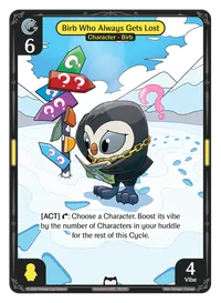 Birb Who Always Gets Lost Birb Who Always Gets Lost - Common Yellow Character Vibes TCG card