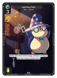 Half Past Chill Half Past Chill - Uncommon Colorless Relic Vibes TCG card