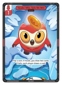 Heads I Win, Tails We Win Heads I Win, Tails We Win - Common Red Action Vibes TCG card