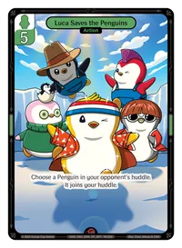 Luca Saves the Penguins Luca Saves the Penguins - Epic Green Action Vibes TCG card