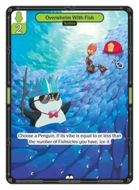 Overwhelm With Fish Overwhelm With Fish - Common Green Action Vibes TCG card