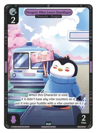 Penguin Who Loves Goodbyes Penguin Who Loves Goodbyes - Uncommon Purple Character Vibes TCG card