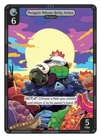 Penguin Whose Belly Aches Penguin Whose Belly Aches - Epic Colorless Character Vibes TCG card