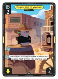 Penguin With Lil Mystique Penguin With Lil Mystique - Uncommon Yellow Character Vibes TCG card