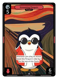 Screaming Penguin Screaming Penguin - Uncommon Red Character Vibes TCG card