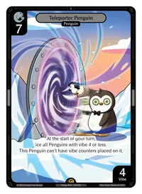 Teleporter Penguin Teleporter Penguin - Rare Colorless Character Vibes TCG card