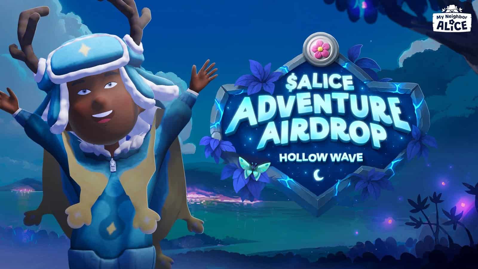 My Neighbor Alice Releases Final $ALICE Adventure Airdrop: Hollow Wave! "My Neighbor Alice Unveils Last $ALICE Adventure Airdrop: Hollow Wave Details!"