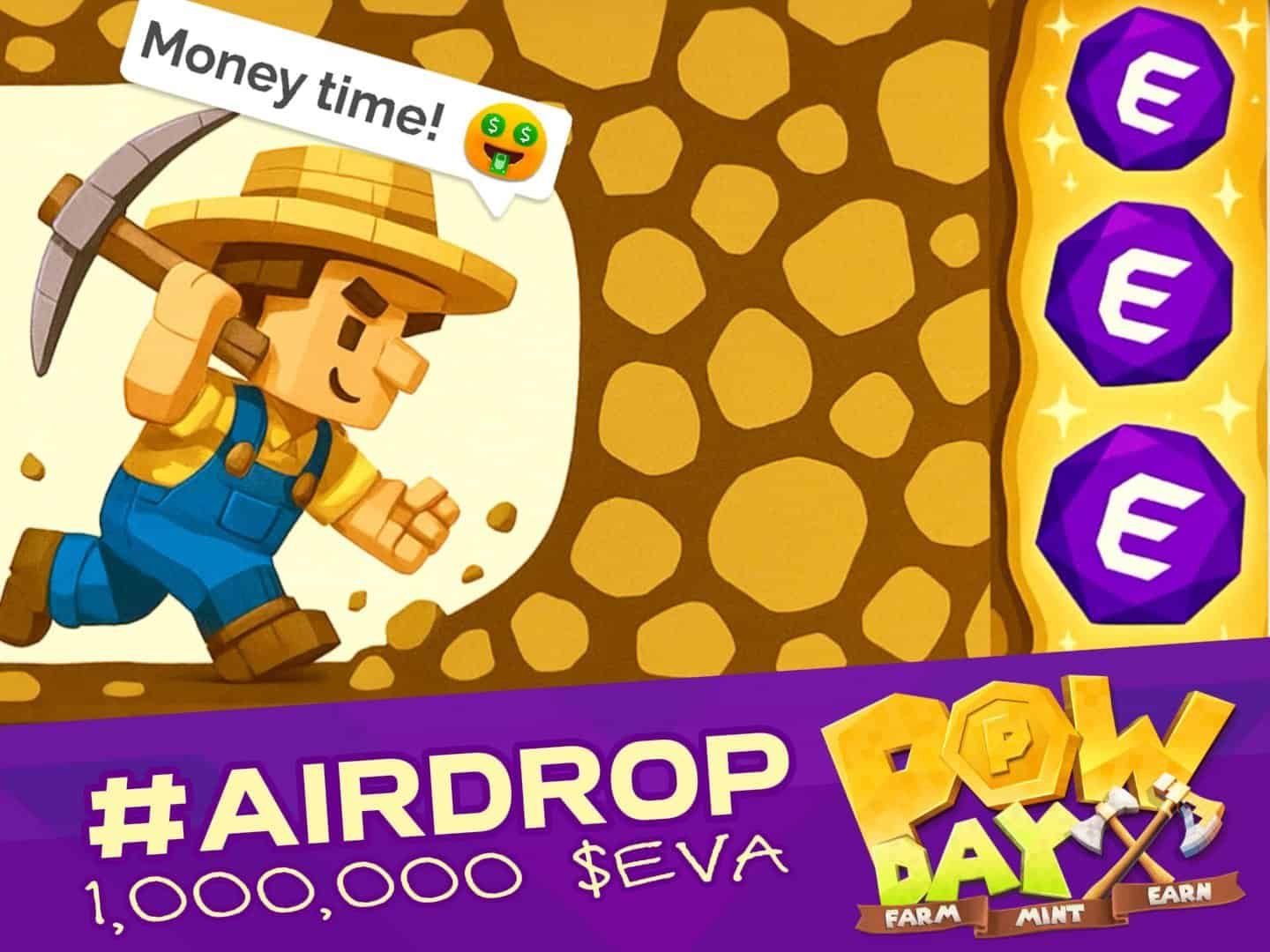 PowDay Farm $EVA airdrop artwork