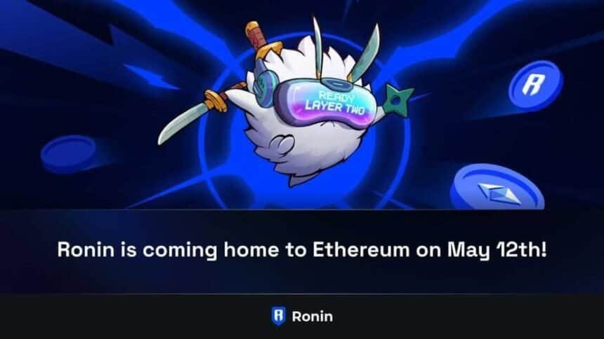 Ronin migrates to Ethereum on May 12, introduces new rewards