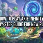 Featured image for How to Play Axie Infinity: Step-by-Step Guide for New Players