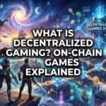 Featured image for What Is Decentralized Gaming? On-Chain Games Explained