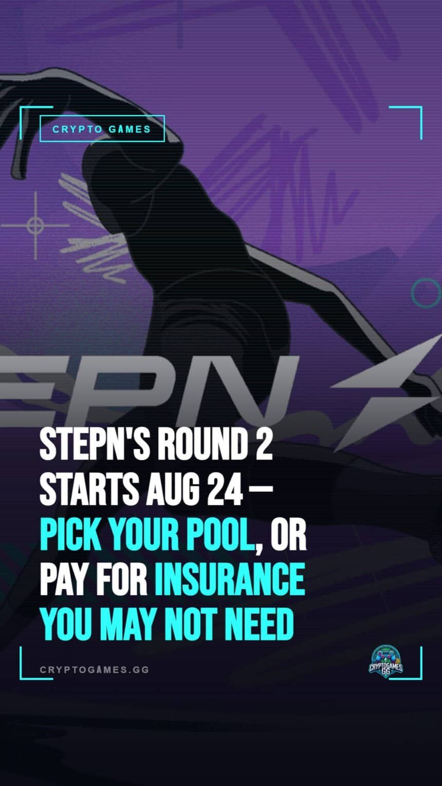 STEPN's Round 2 starts Aug 24 — pick your pool, or pay for insurance you may not need