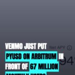 Venmo just put PYUSD on Arbitrum in front of 67 million monthly users
