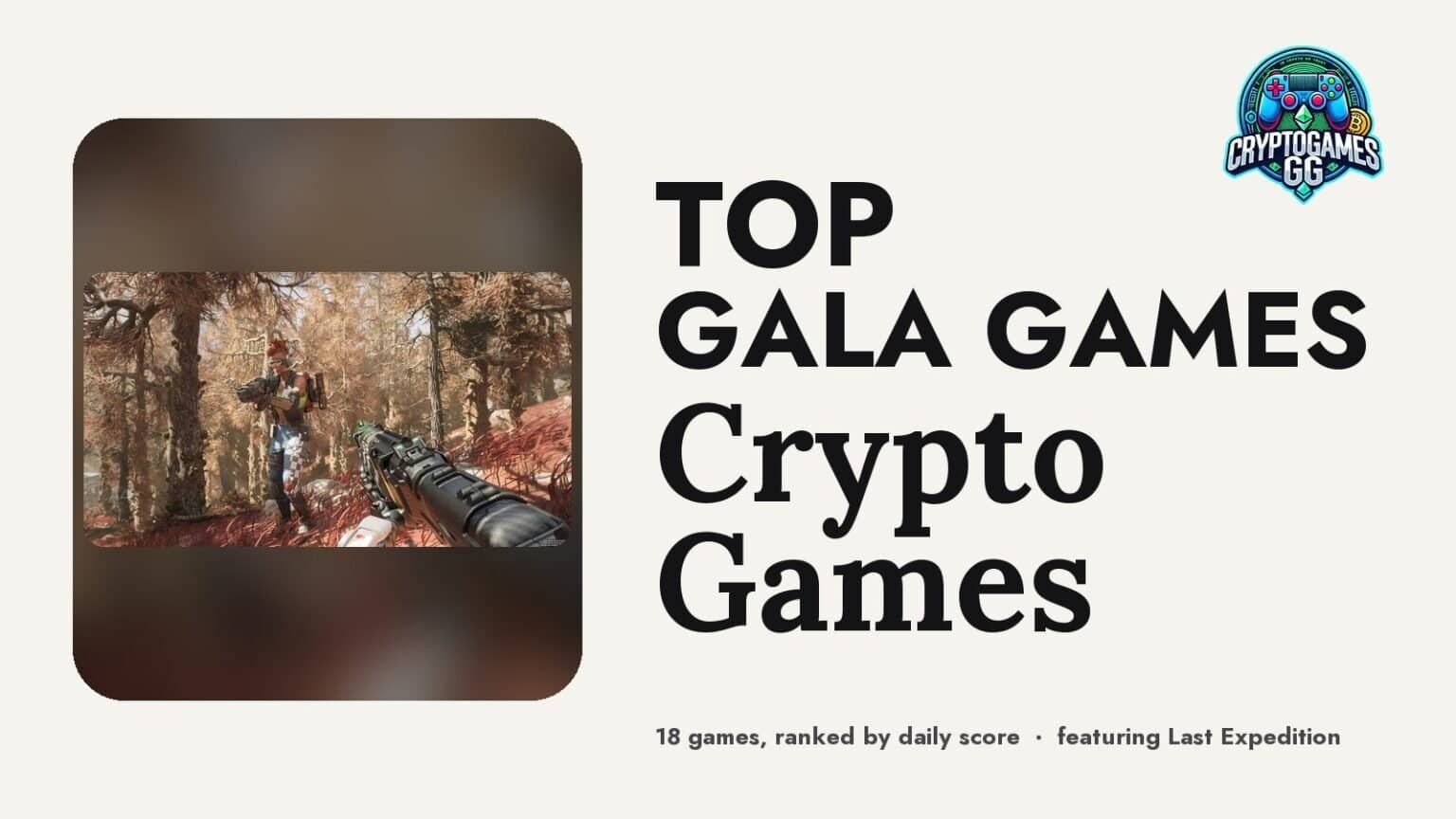 Top Gala Games Crypto Games — hero image featuring Last Expedition