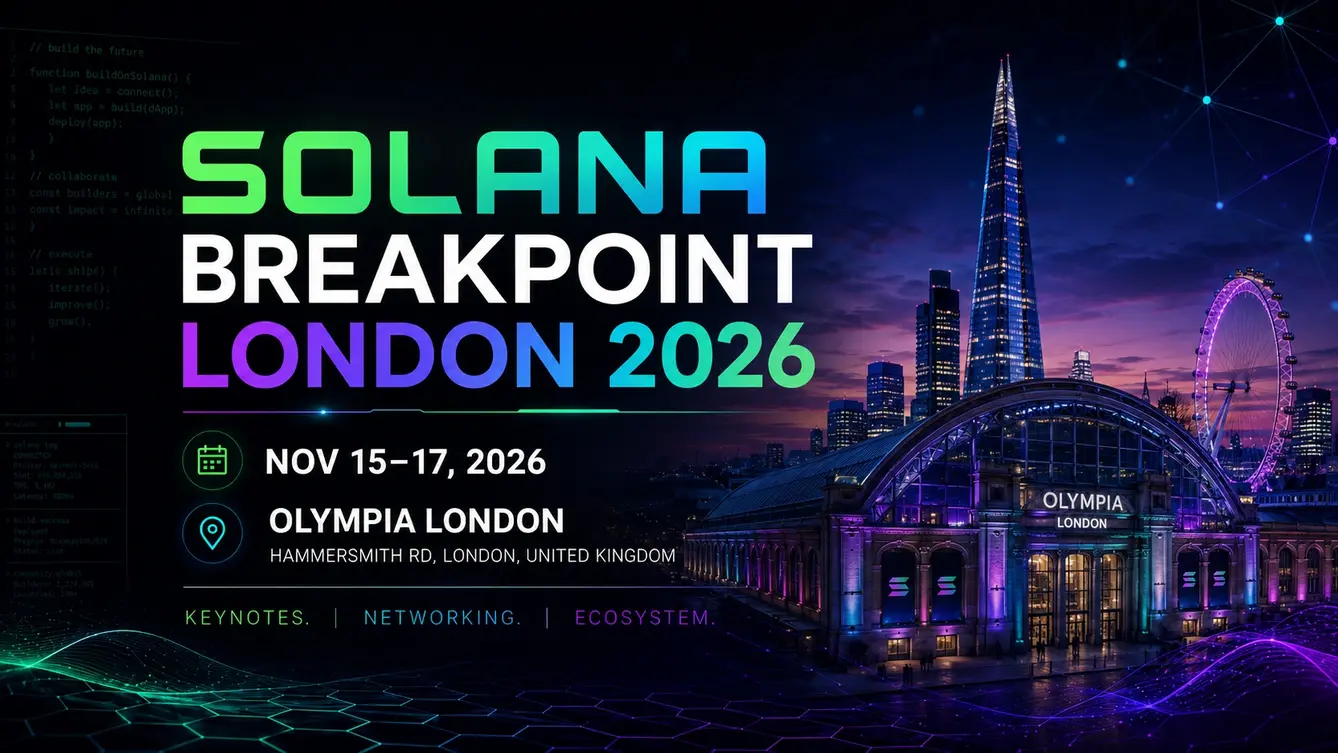 Solana Breakpoint 2026 Adds Revolut Chair, a Former Prime Minister, a Former Chancellor and City Leaders to Its London Lineup